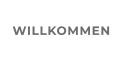 WILLKOMMEN