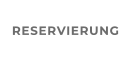 RESERVIERUNG
