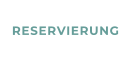 RESERVIERUNG